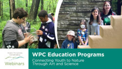 Cover Image for WPC Webinar - WPC Education Programs: Connecting Youth to Nature Through Art and Sicence